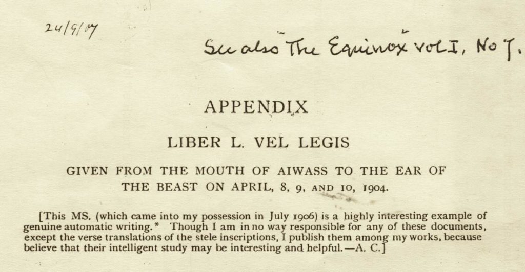 Crowley's first attempt to publish the Liber Legis in the Equinox in 1907. Comment by Aleister Crowley explaining the source of the Liber al vel Legis.